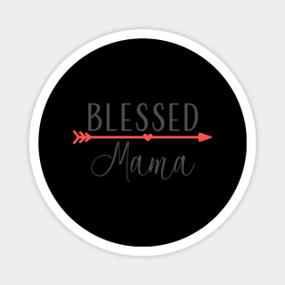 Blessed Mama, Mama Shirts, Mama Gifts, Mama Stuff, Mama Christmas Gift, Cute Mama Magnet